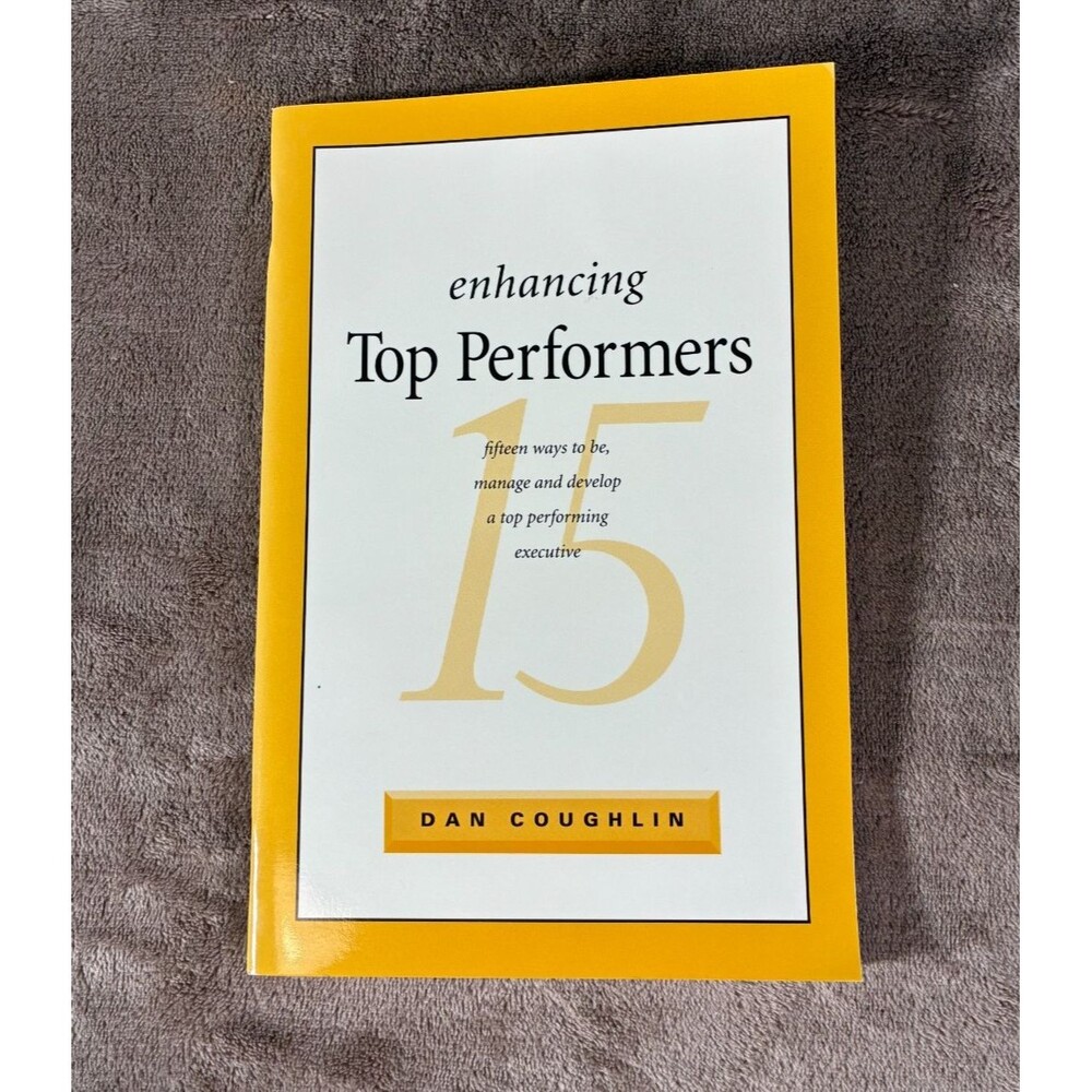Enhancing top performers: Fifteen way to be manage and develop..., Coughlin, Dan
